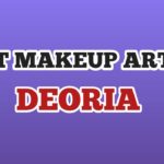 Makeup Artist in Deoria