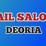 Best Nail Salon in Deoria