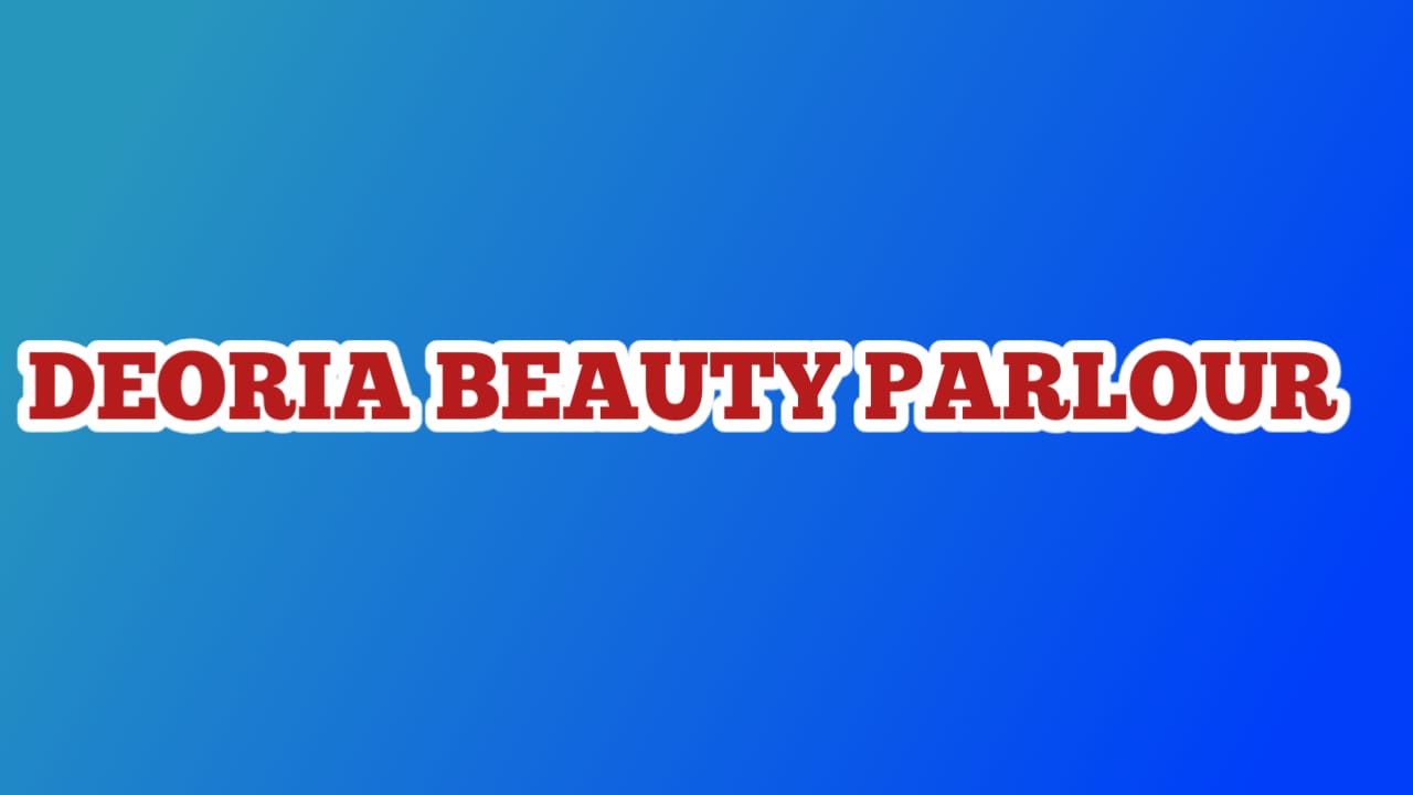 Deoria Beauty Parlour